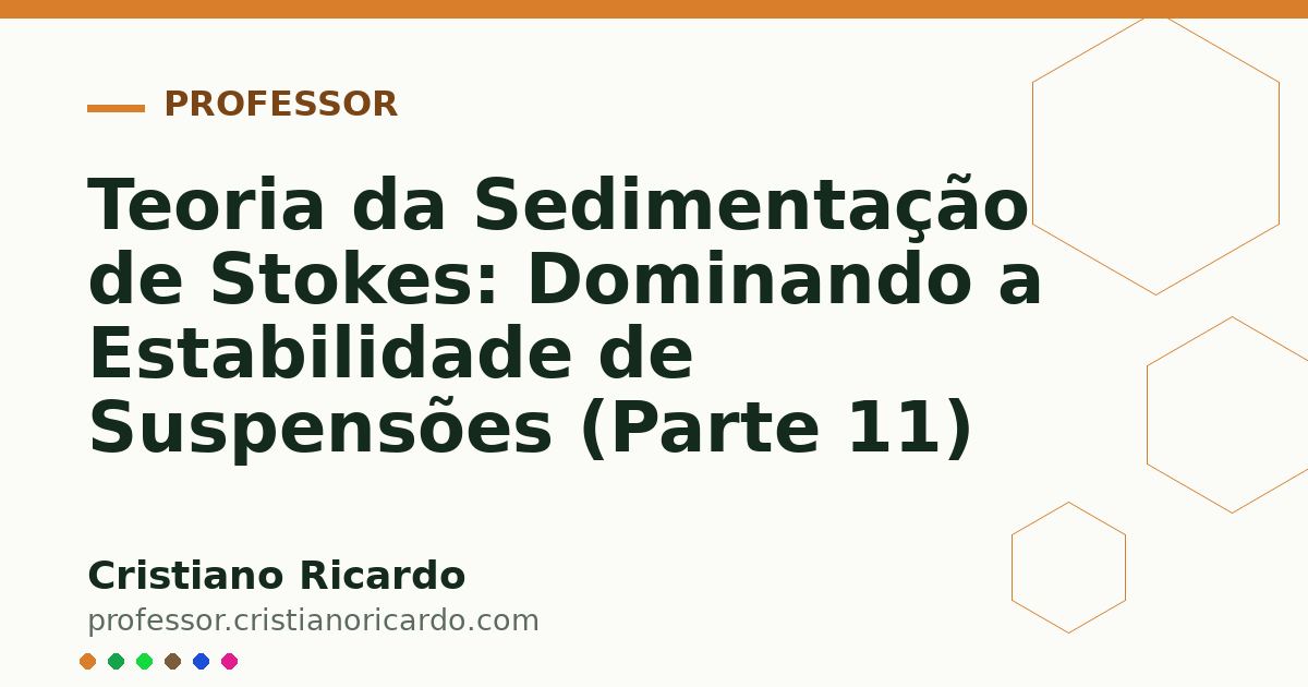 Card OG automático: Teoria da Sedimentação de Stokes: Dominando a Estabilidade de Suspensões (Parte 11)