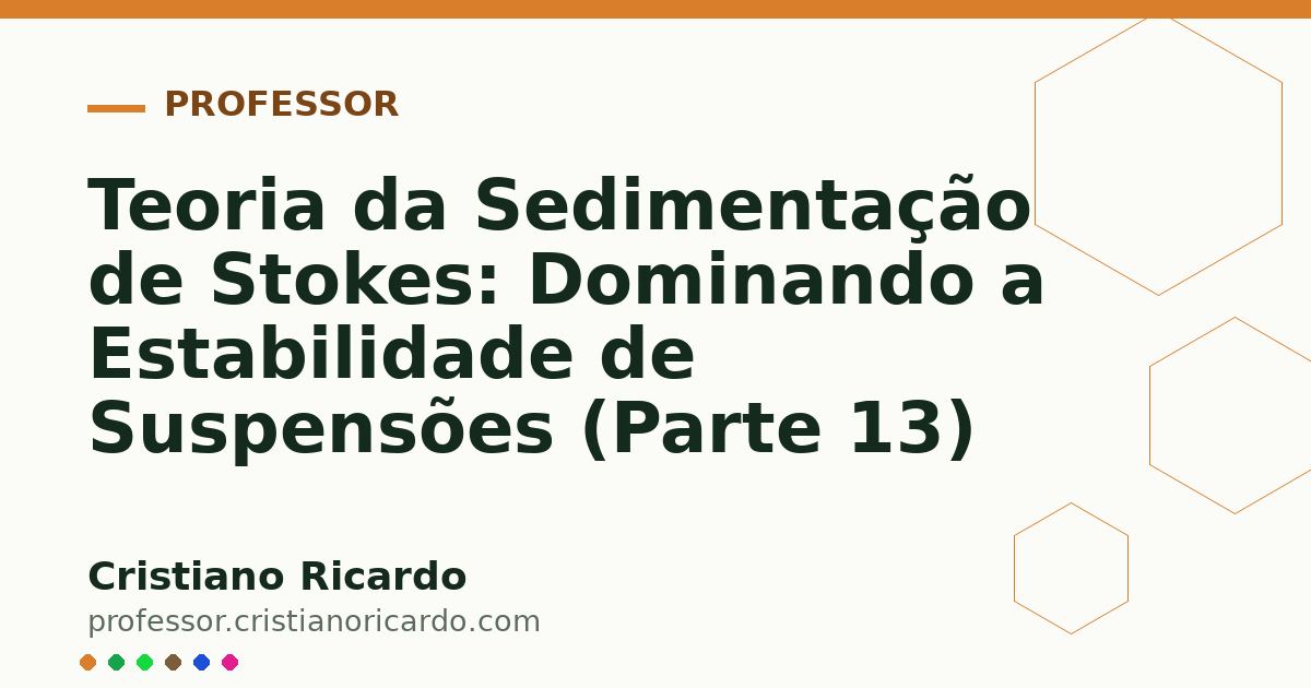 Card OG automático: Teoria da Sedimentação de Stokes: Dominando a Estabilidade de Suspensões (Parte 13)