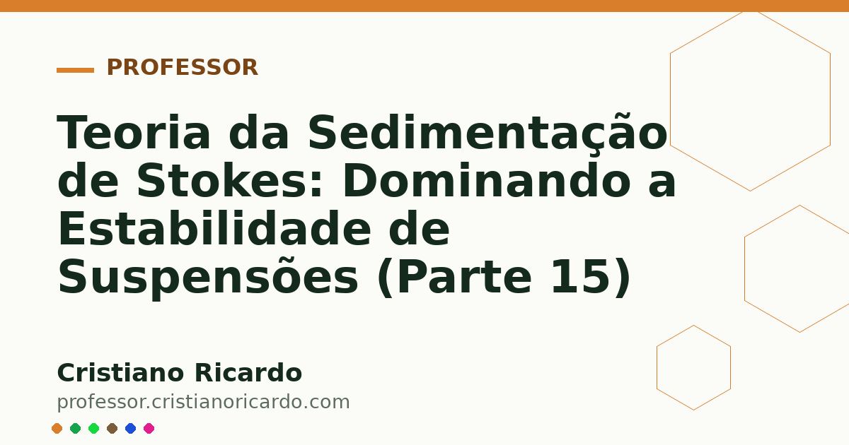 Card OG automático: Teoria da Sedimentação de Stokes: Dominando a Estabilidade de Suspensões (Parte 15)
