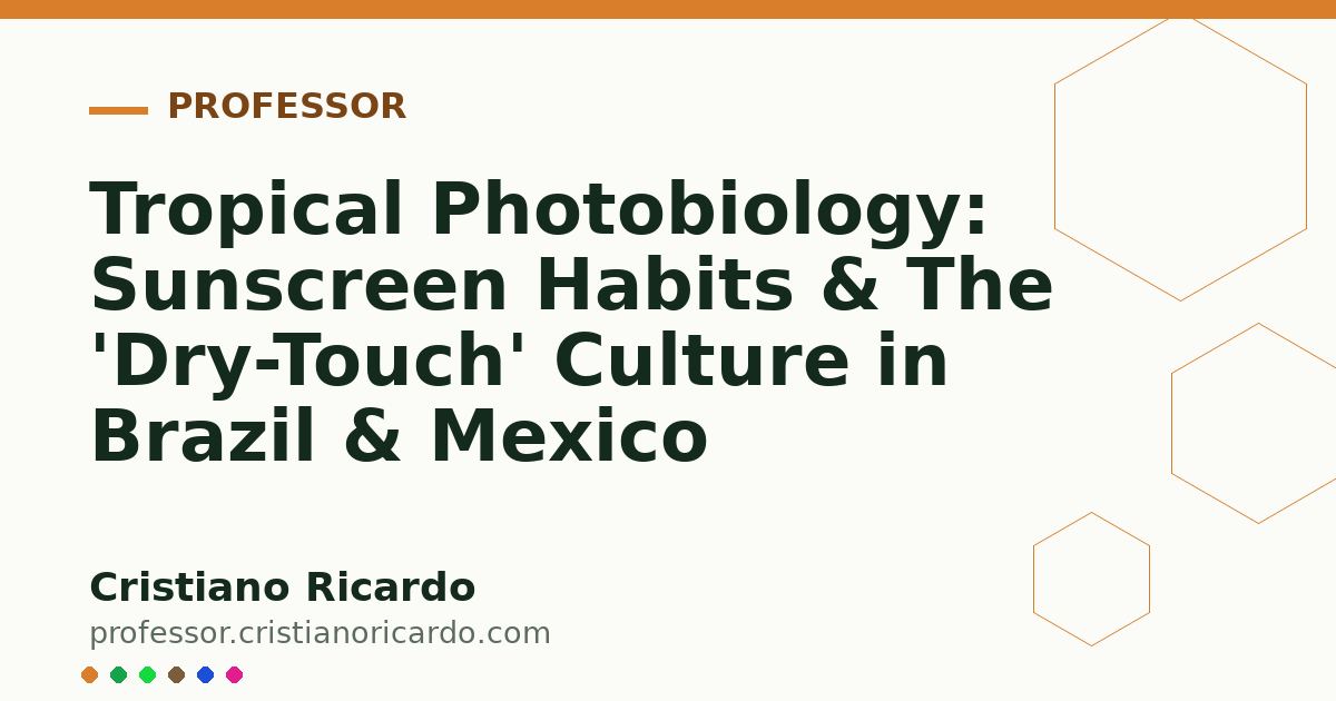 Card OG automático: Tropical Photobiology: Sunscreen Habits & The 'Dry-Touch' Culture in Brazil & Mexico