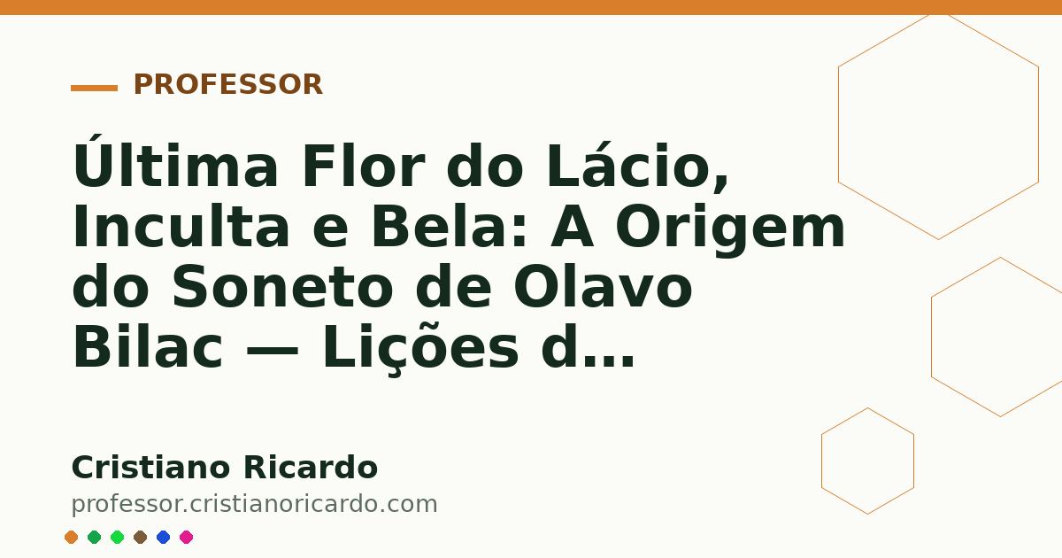 Card OG automático: Última Flor do Lácio, Inculta e Bela: A Origem do Soneto de Olavo Bilac — Lições de Português (2021)