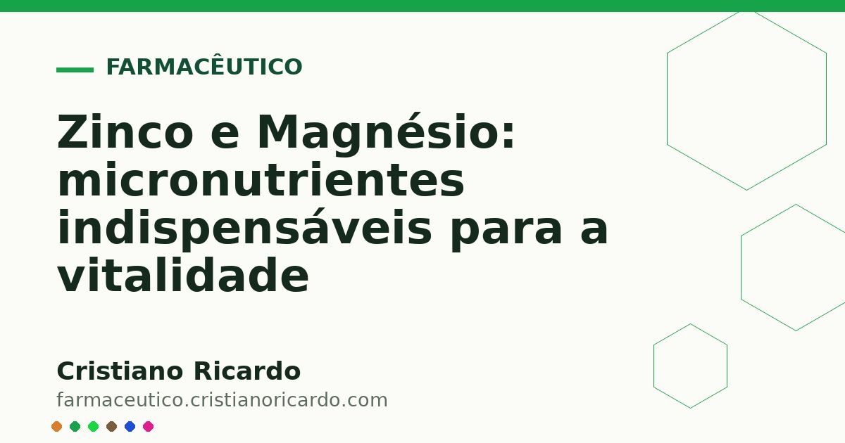 Card OG automático: Zinco e Magnésio: micronutrientes indispensáveis para a vitalidade